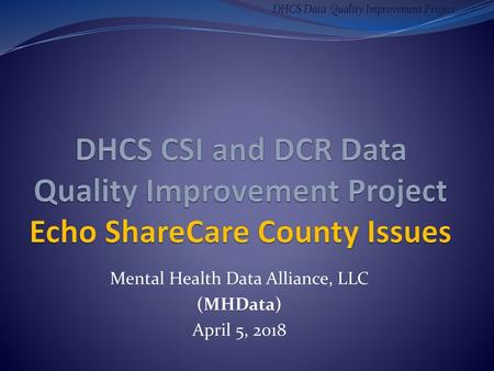 Mental Health Data Alliance, LLC (MHData) April 5, 2018