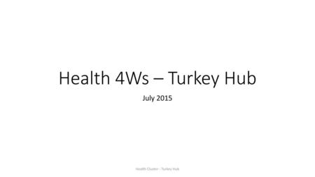 Health Cluster - Turkey Hub