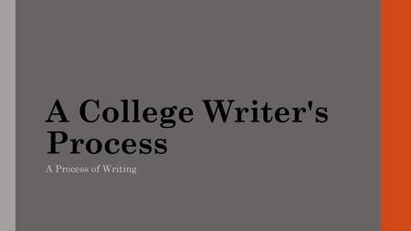 A College Writer's Process