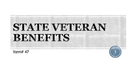 STATE VETERAN BENEFITS