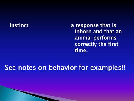 See notes on behavior for examples!!