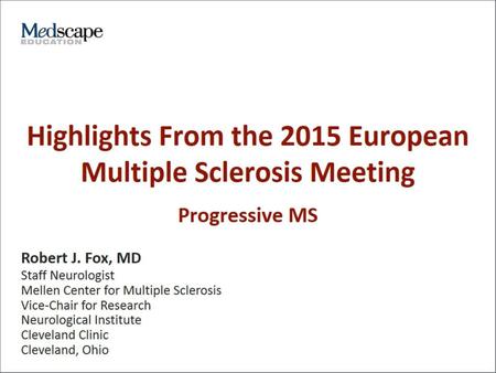 Highlights From the 2015 European Multiple Sclerosis Meeting