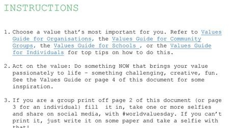 INSTRUCTIONS Choose a value that’s most important for you. Refer to Values Guide for Organisations, the Values Guide for Community Groups, the Values Guide.