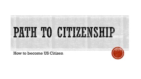 How to become US Citizen