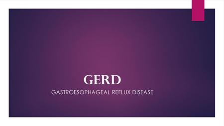 Gastroesophageal reflux disease