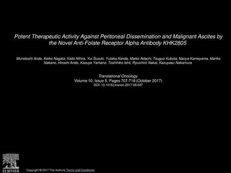 Potent Therapeutic Activity Against Peritoneal Dissemination and Malignant Ascites by the Novel Anti-Folate Receptor Alpha Antibody KHK2805  Munetoshi.