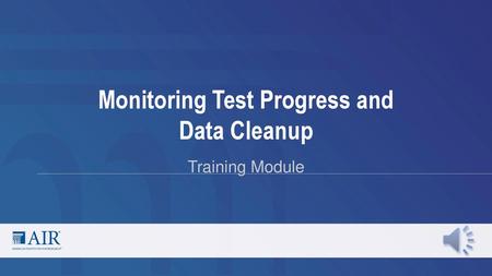 Monitoring Test Progress and Data Cleanup