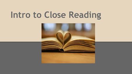 Intro to Close Reading.