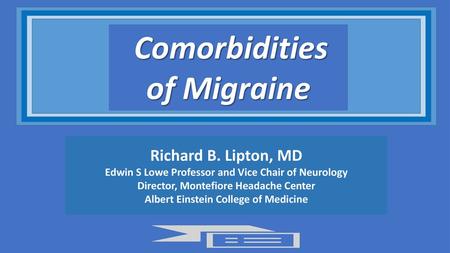 Comorbidities of Migraine