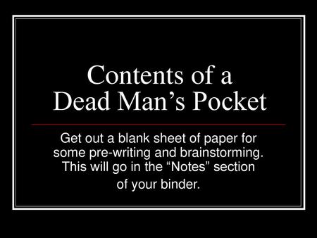 Contents of a Dead Man’s Pocket