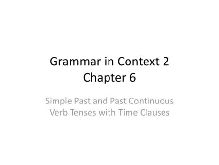 Grammar in Context 2 Chapter 6