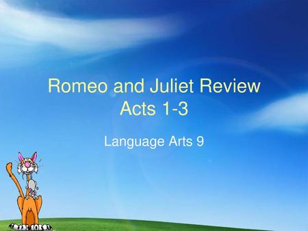 Romeo and Juliet Review Acts 1-3