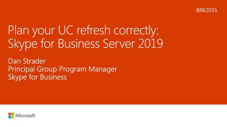 Plan your UC refresh correctly: Skype for Business Server 2019