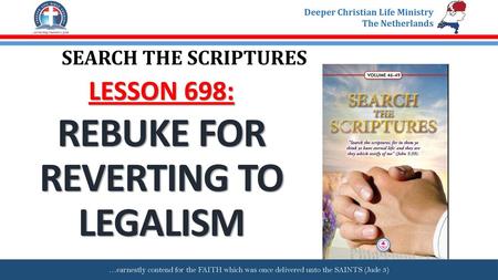 REBUKE FOR REVERTING TO LEGALISM