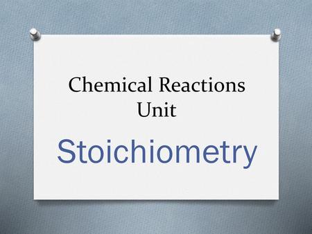 Chemical Reactions Unit