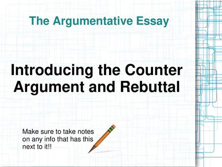 The Argumentative Essay