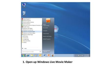 1. Open up Windows Live Movie Maker