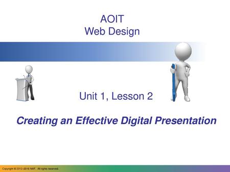 Unit 1, Lesson 2 Creating an Effective Digital Presentation