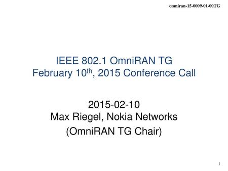 IEEE OmniRAN TG February 10th, 2015 Conference Call