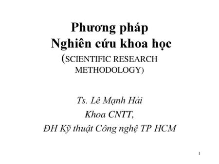 Phương pháp Nghiên cứu khoa học (SCIENTIFIC RESEARCH METHODOLOGY)