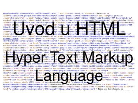 Hyper Text Markup Language