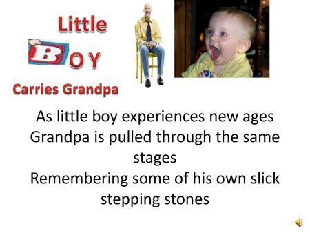 Little O Y Carries Grandpa