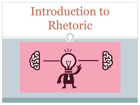 Introduction to Rhetoric