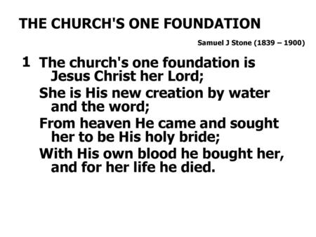 THE CHURCH'S ONE FOUNDATION