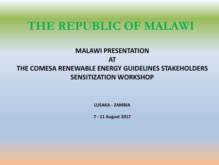 THE REPUBLIC OF MALAWI MALAWI PRESENTATION AT