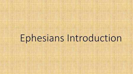 Ephesians Introduction