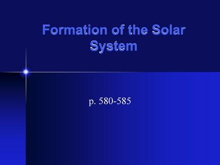 Formation of the Solar System