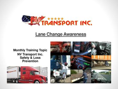 Monthly Training Topic NV Transport Inc. Safety & Loss Prevention