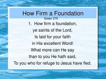 To you who for refuge to Jesus have fled.