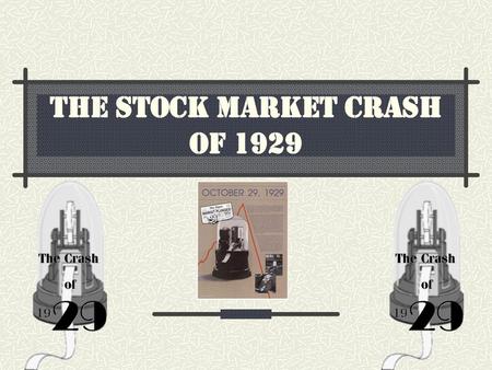 The stock Market Crash of 1929