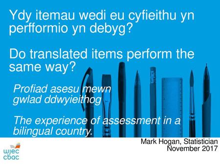 Ydy itemau wedi eu cyfieithu yn perfformio yn debyg?