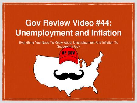 Gov Review Video #44: Unemployment and Inflation