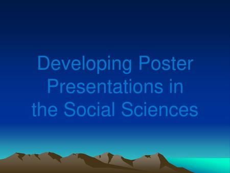 Developing Poster Presentations in the Social Sciences