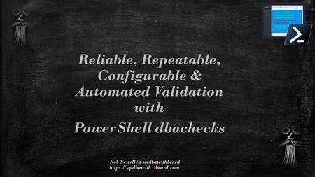 Reliable, Repeatable, Configurable & Automated Validation with