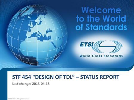 STF 454 “Design of TDL” – Status Report