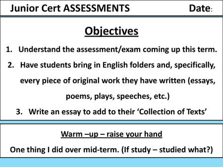 Objectives Junior Cert ASSESSMENTS Date: