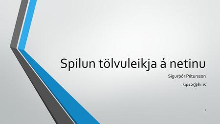 Spilun tölvuleikja á netinu