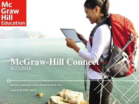 McGraw-Hill Connect® 8/23/2016 Acnt 2333 CRN 16033