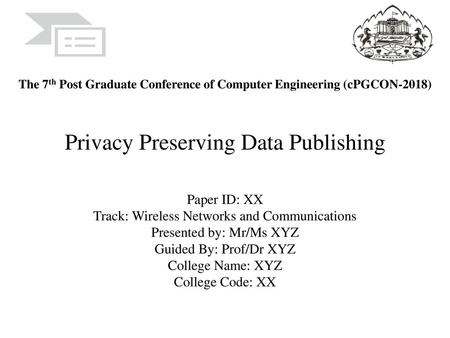 Privacy Preserving Data Publishing