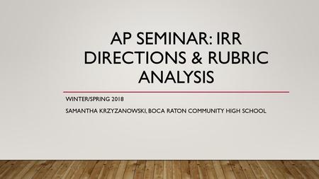 AP Seminar: irr directions & rubric analysis