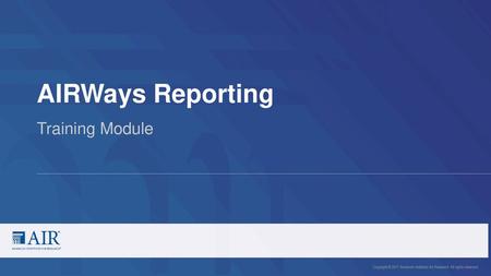 AIRWays Reporting Training Module