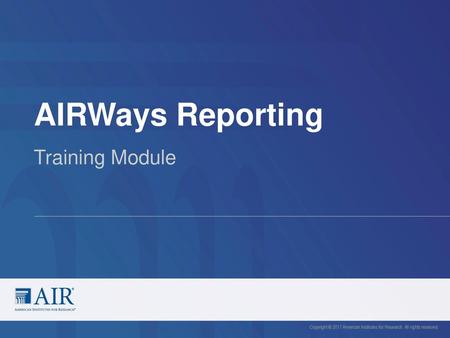 AIRWays Reporting Training Module