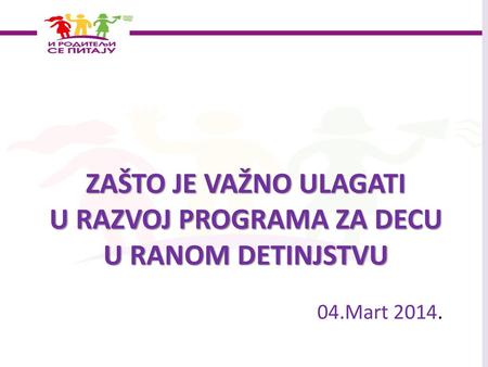 U RAZVOJ PROGRAMA ZA DECU U RANOM DETINJSTVU