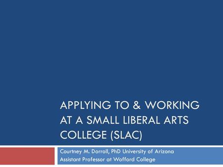 Applying to & Working at a Small Liberal Arts College (SLAC)