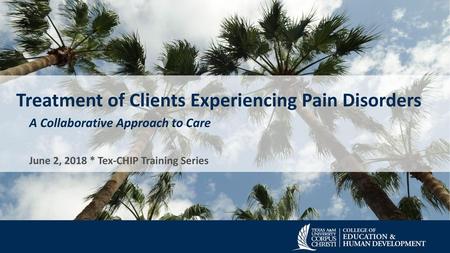 Treatment of Clients Experiencing Pain Disorders