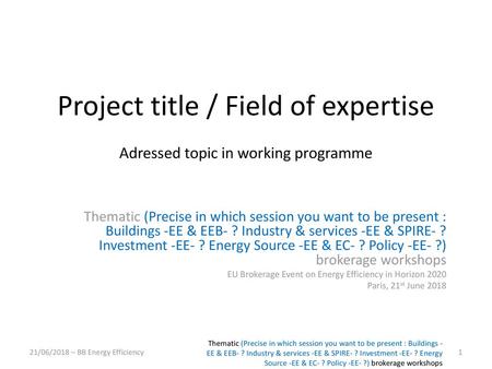 Project title / Field of expertise Adressed topic in working programme